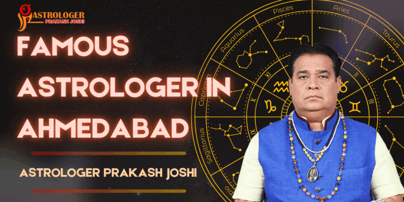 Famous Astrologer In Ahmedabad – Astrologer Prakash Joshi