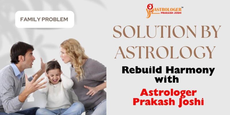Family Problem Solution By Astrology