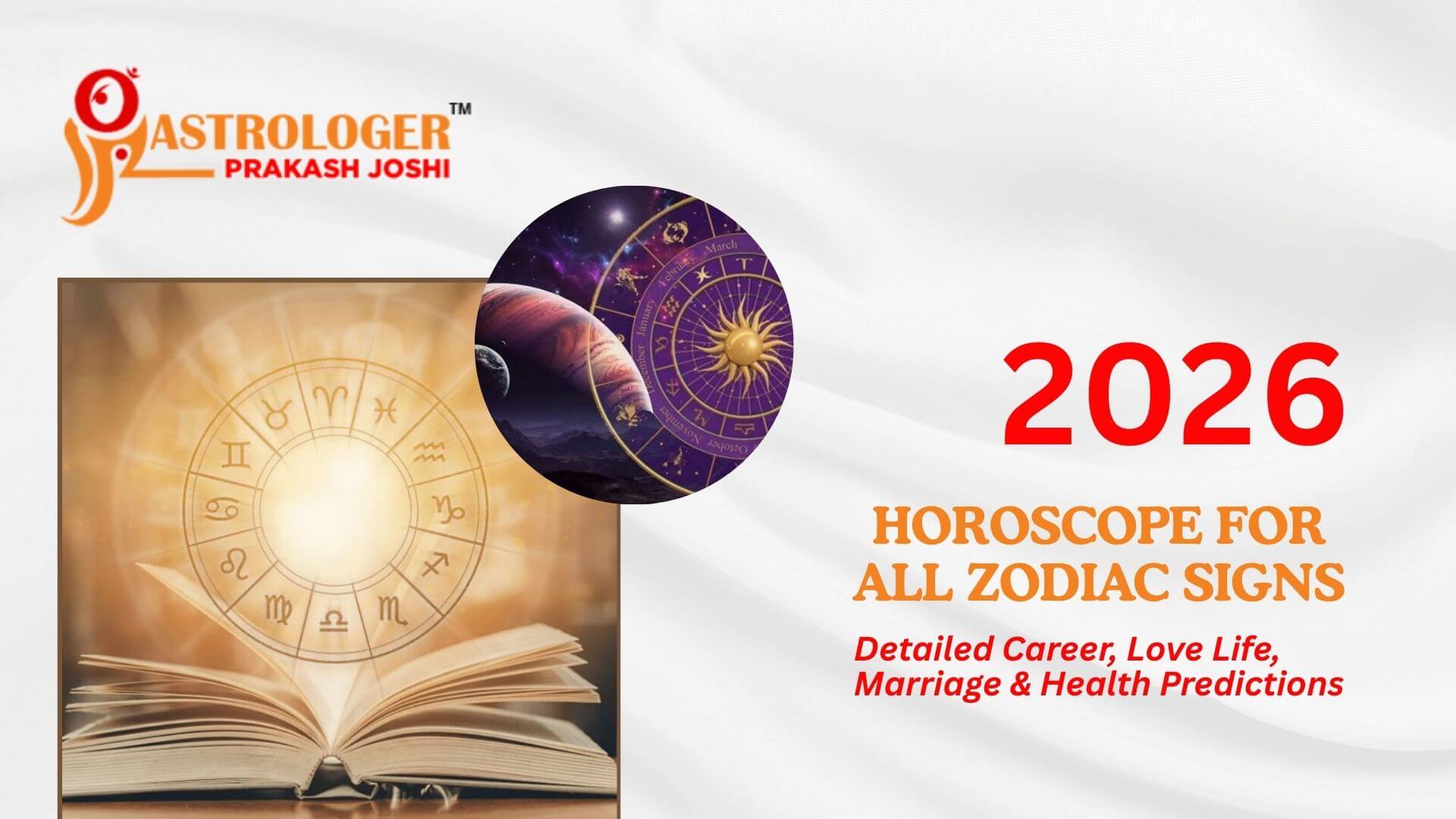2026 Horoscope for All Zodiac Signs – Detailed Career, Love Life, Marriage & Health Predictions