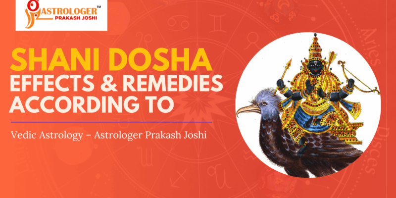 Shani Dosha Effects & Remedies According To Vedic Astrology